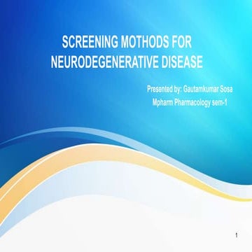 IN-VIVO SCREENING METHODS FOR NEURODEGENERATIVE DISEASE.pptx