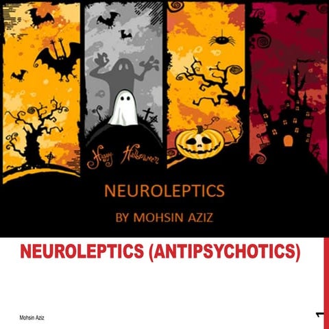 Neuroleptics (antipsychotics)
