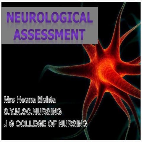 Neurological assessment ppt by heena mehta