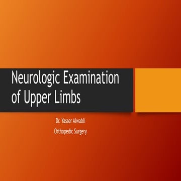 Neurologic examination of upper limbs