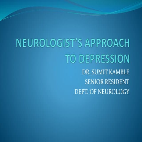 Neurologist approach to depression