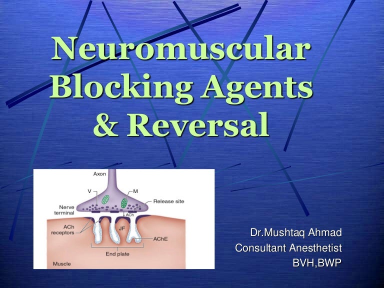 Neuromuscular blocking agents & reversal in anesthesia