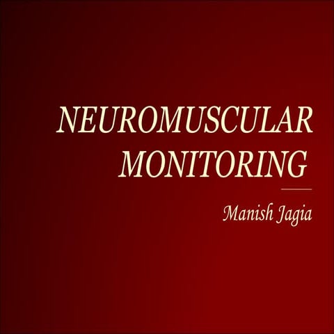 Neuro muscular monitoring