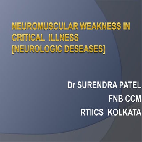 Neuromuscular weakness in critically ill patients- critical care aspects of t...