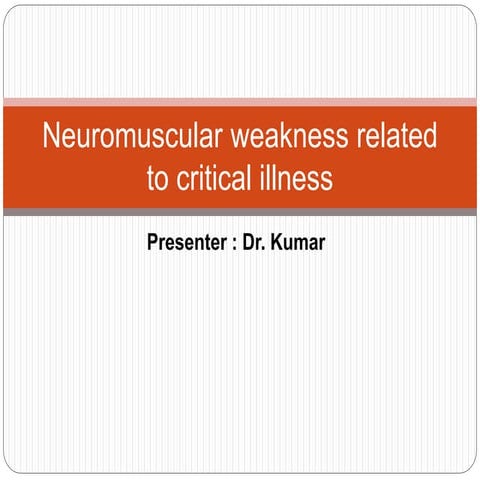 Neuromuscular weakness related to critical illness