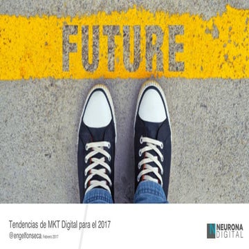 #NeuronaDay: Tendencias de MKT Digital para el 2017