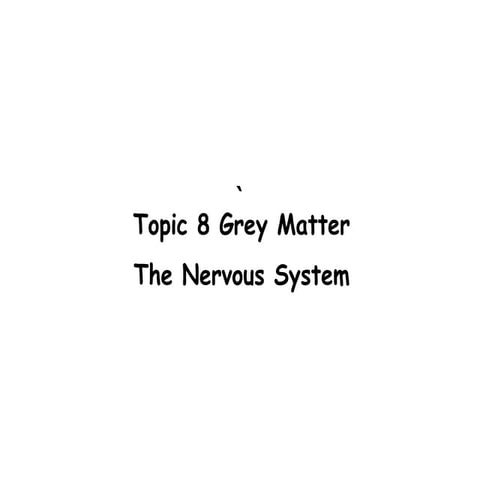 Neurones topic 8 gray matter