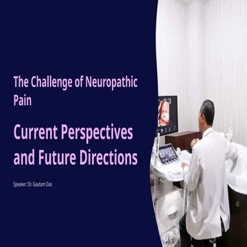 Neuropathic Pain: Challenges, Current Practice and Future Directions | ISSP V...