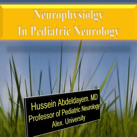 Neurophysiology in ped neurology