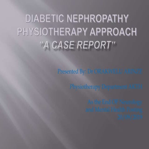 Diabetic Nephropathy;Physiotherapy approach, a case report
