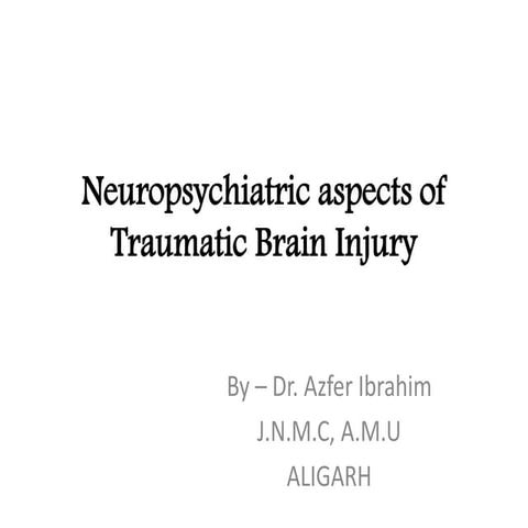 Neuropsychiatric aspects of traumatic brain injury