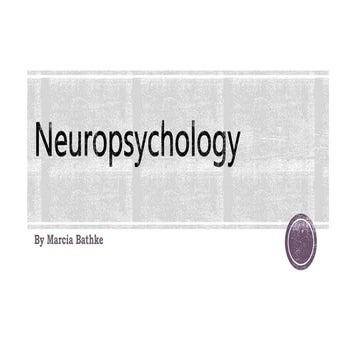 Neuropsychology Presentation for Psych 220
