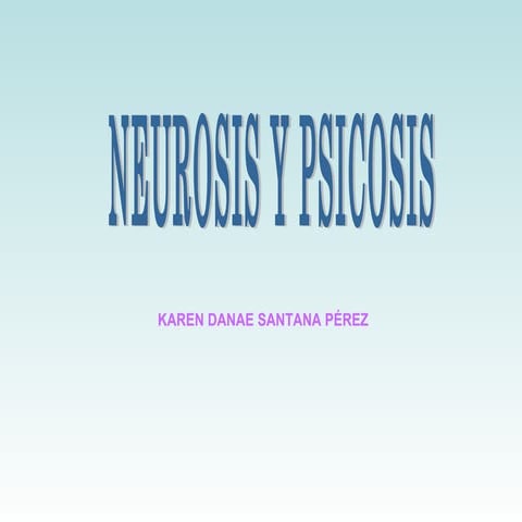 Neurosis y psicosis