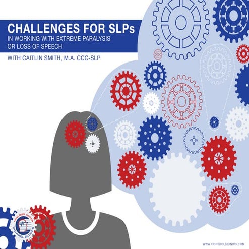 Challenges for SLPs in Working with Extreme Paralysis or Loss of Speech ...