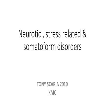 Neurotic , stress related & somatoform disorders REVISION NOTES PSYCHIATRY