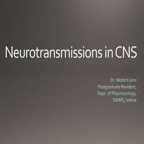 Neurotransmission in cns