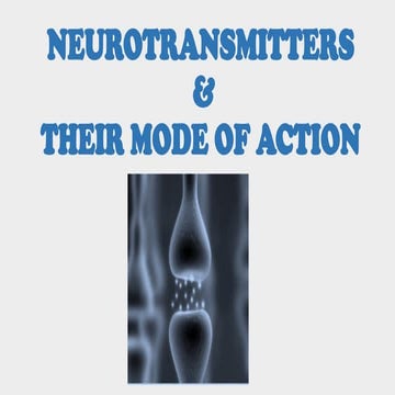 Neurotransmittors AND THEIR MODE OF ACTION.pptx