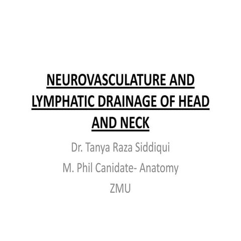 Neurovasculature and lymphatic drainage of head and neck