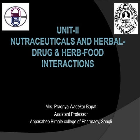 Neutraceuticals, Herb-drug & Herb-food inetractions
