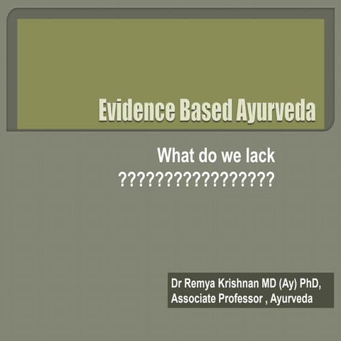 What is lacking in current Ayurvedic practice??? | PPT