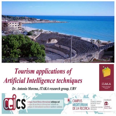 Artificial Intelligence techniques in Tourism at URV