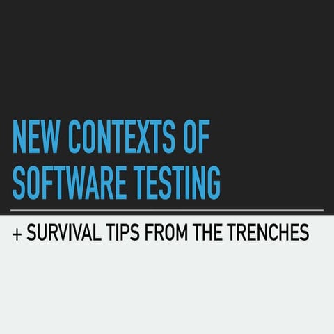 New Contexts of Software Testing