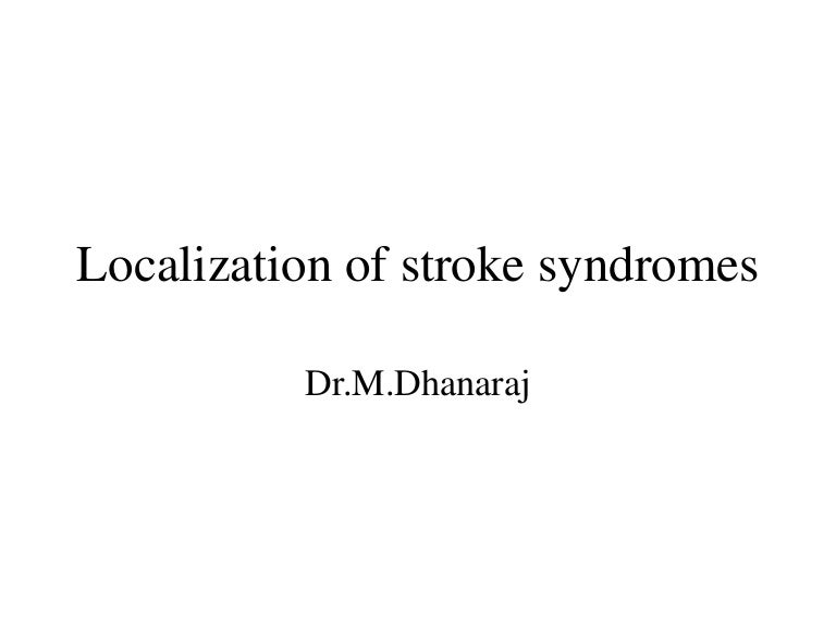 Localization Of Stroke CVS Stroke For Post Graduates