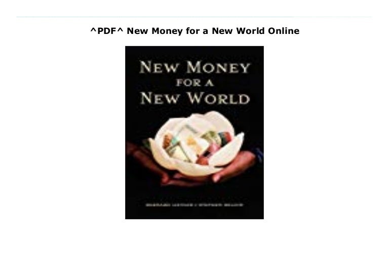 ^PDF^ New Money for a New World Online