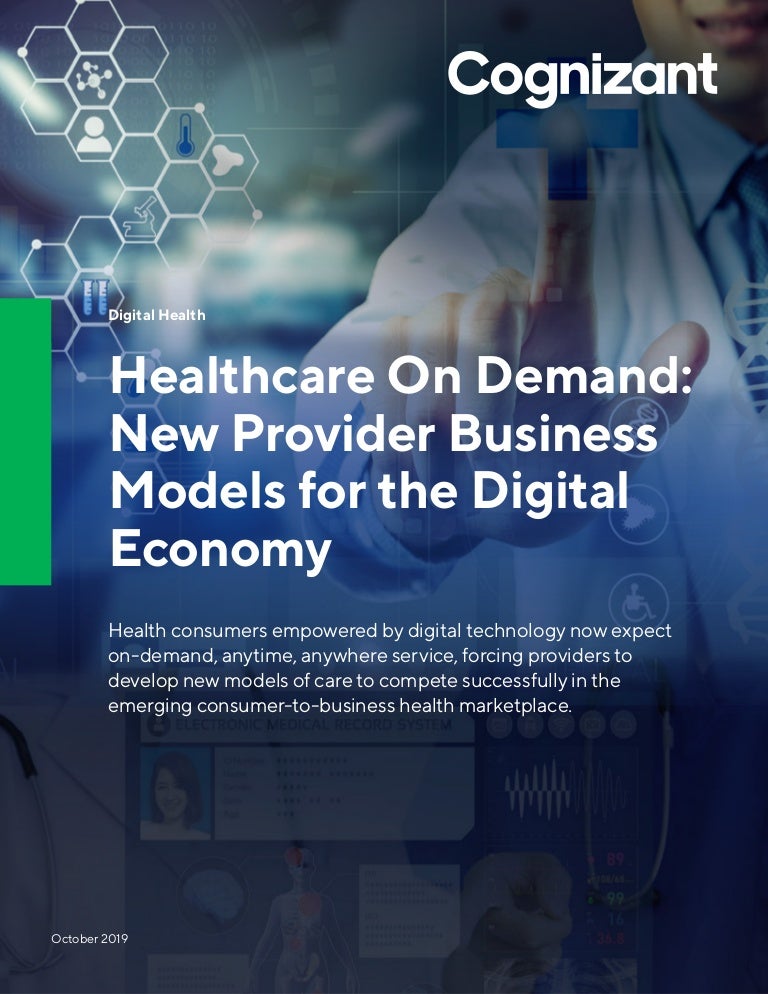 Healthcare On Demand New Provider Business Models For The Digital Ec 