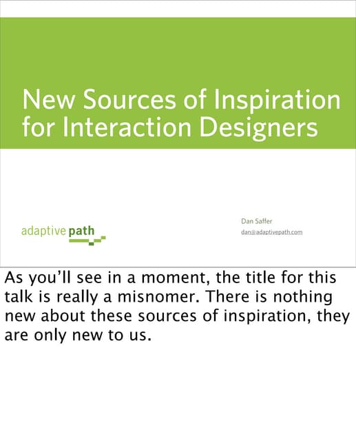 New Sources of Inspiration for Interaction Designers