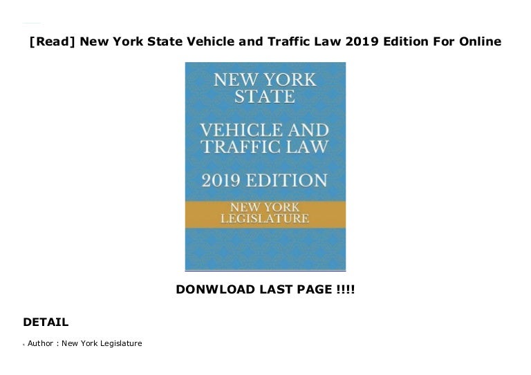 [Read] New York State Vehicle and Traffic Law 2019 Edition For Online