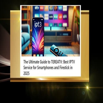 Top IPTV Service for Smartphones & Firestick in 2025: The Ultimate Guide to T...