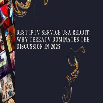 Best IPTV Service USA on Reddit: Why TEREATV is Leading the Discussion in 2025