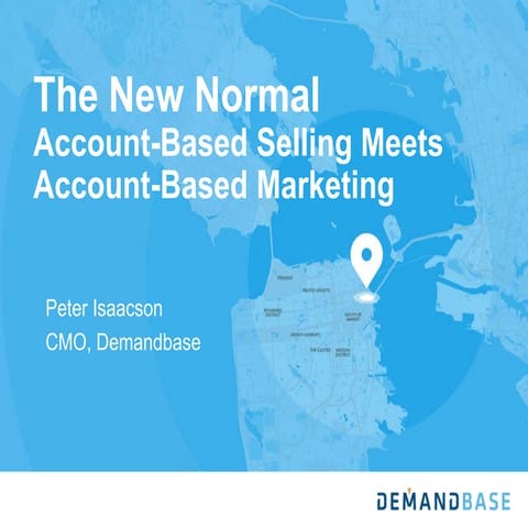 B2BCamp Session (Part 1): Account Based Selling Meets Accont Based Marketing