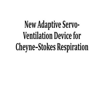 New Adaptive Servo-Ventilation Device for Cheyne–Stokes Respiration.pptx