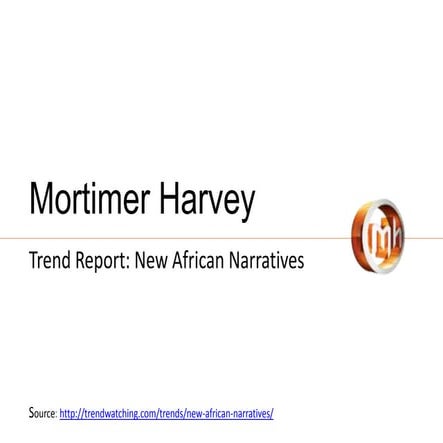 MortimerHarvey - New African Narratives Trend Report