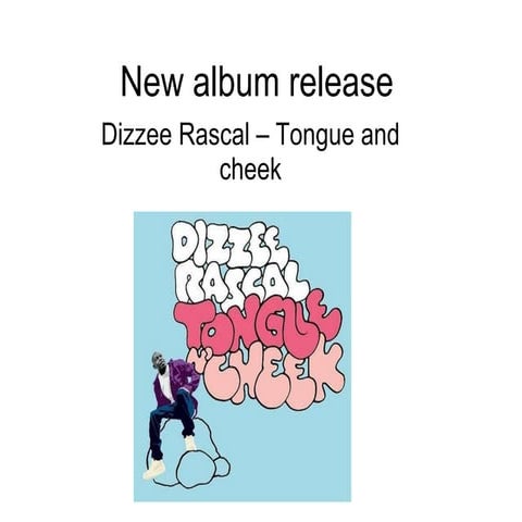 Dizzee Rascal Tongue N Cheek Release | PPT