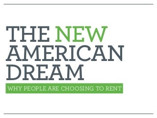The New American Dream: Why People Are Choosing to Rent