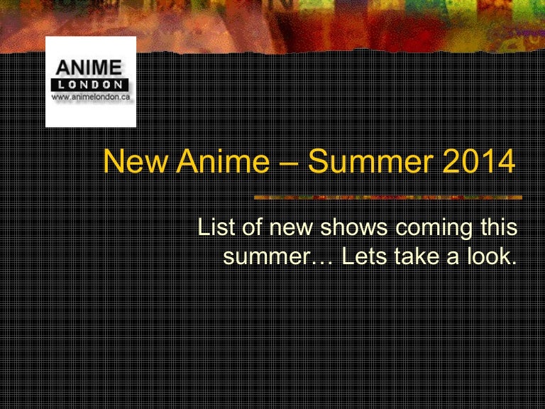 Anime Of Summer 2014