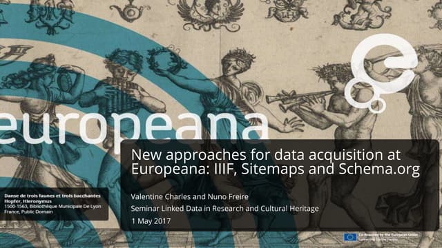 New approaches for data acquisition at europeana  iiif, sitemaps and schema.o...
