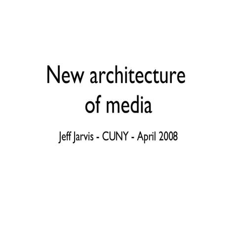 New Architecture of Media