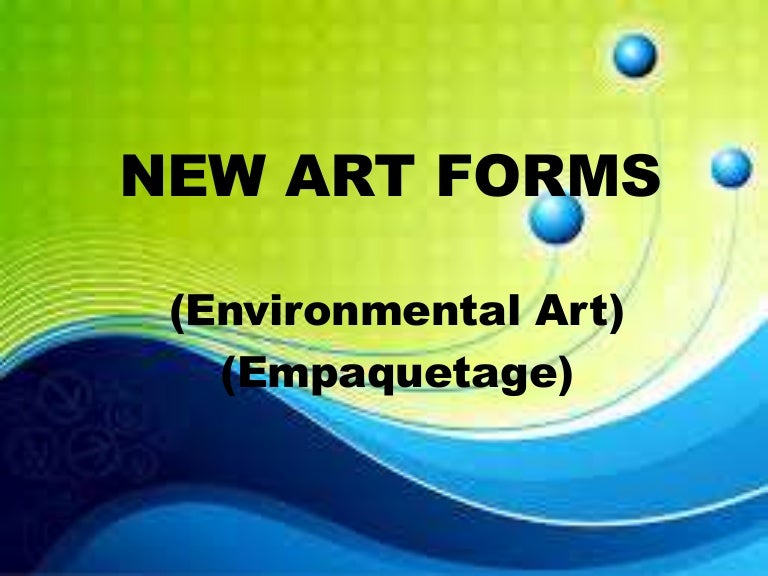 New art forms