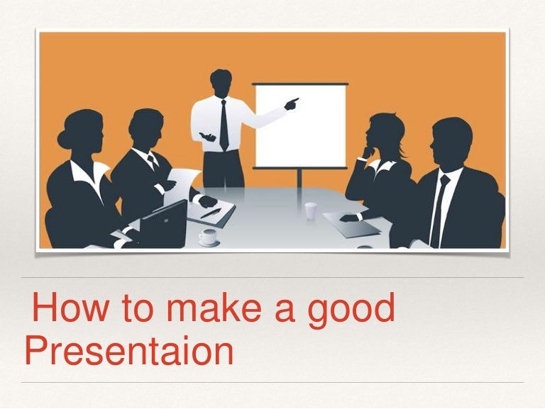 how to make a good presentation slideshare