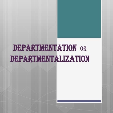 Bases of Departmentation