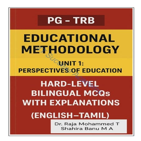 PG - TRB EDUCATIONAL METHODOLOGY UNIT 1 PERSPECTIVES OF EDUCATION HARD-LEVEL ...