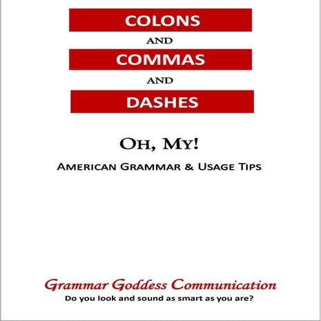 Colons and Commas and Dashes, Oh, My!