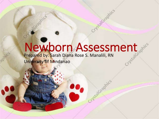 Newborn Assessment Pptx Newborn Assessment Pptx