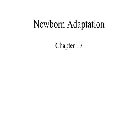 Newborn adaptation
