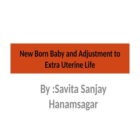 newbornbabyandadjustmenttoextrauterine-170728054800.pptx