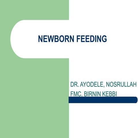 Newborn feeding
